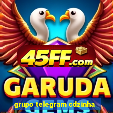 grupo telegram cdzinha